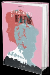 Les Résonances De The Leftovers ; Perdre Et Se (Re)Trouver
