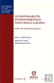 Les Responsabilites Environnementales Dans L'Espace Europeen ; Point De Vue Franco-Belge