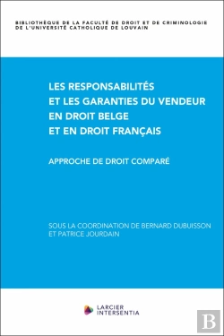 Bertrand.pt - Les Responsabilités Et Les Garanties Du Vendeur En Droit Belge Et En Droit Français : Approche De Droit Comparé