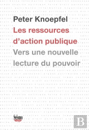 Les Ressources D'Action Publique ; Vers Une Nouvelle Lecture Du Pouvoir