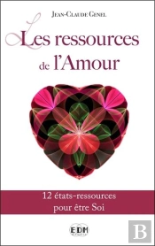 Les Ressources De L'Amour - 12 Etats-Ressources Pour Etre Soi