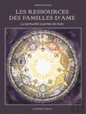 Les Ressources Des Familles D'Âme ; La Spiritualité À Portée De Main