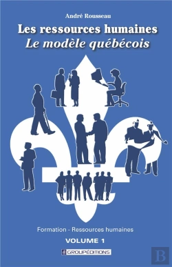 Bertrand.pt - Les Ressources Humaines, Le Modele Quebecois. Volume 1