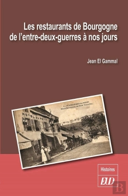 Bertrand.pt - Les Restaurants De Bourgogne De L'Entre-Deux-Guerres À Nos Jours