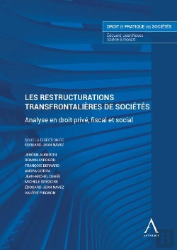 Bertrand.pt - Les Restructurations Transfrontalières De Sociétés : Analyse En Droit Privé, Fiscal Et Social