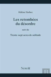 Les Retombées Du Désordre : Trente-Sept Acres De Solitude