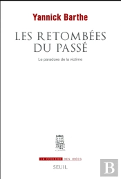 Les Retombées Du Passé ; Le Paradoxe De La Victime