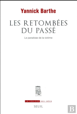 Bertrand.pt - Les Retombées Du Passé ; Le Paradoxe De La Victime