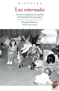 Bertrand.pt - Les Retornados : Accueil Et Intégration Des Rapatriés De La Décolonisation Portugaise