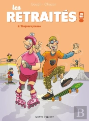 Les Retraités En Bd Tome 2 : Toujours Jeunes