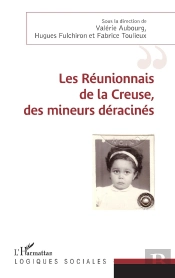 Les Réunionnais De La Creuse, Des Mineurs Déracinés