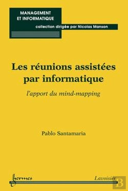 Bertrand.pt - Les Reunions Assistees Par Informatique L'Apport Du Mindmapping Collection Management Et Informatiqu