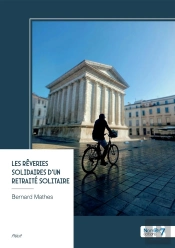 Les Rêveries Solidaires D'Un Retraité Solitaire