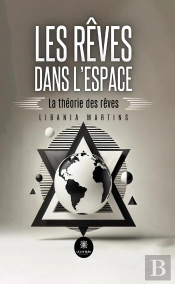 Les Rêves Dans L'Espace : La Théorie Des Rêves