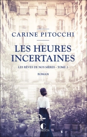 Les Rêves De Nos Mères Tome 3 : Les Heures Incertaines