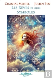 Les Rêves Et Leurs Symboles : Guide Spirituel D'Interprétation Et De Développement Personnel