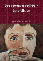 Les Reves Eveilles - Le Visiteur