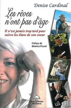 Bertrand.pt - Les Rêves N'Ont Pas D'Âge ; Il N'Est Jamais Trop Tard Pour Suivre Les Élans De Son Coeur