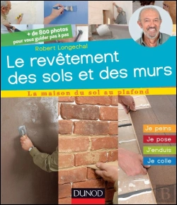 Bertrand.pt - Les Revêtements De Sols Et De Murs ; J'Installe, Je Pose, J'Enduis