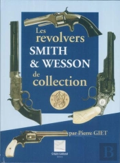 Les Revolvers Smith Et Wesson De Collection