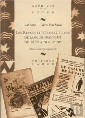 Les Revues Littéraires Belges De Langue Française De 1830 À Nos Jours