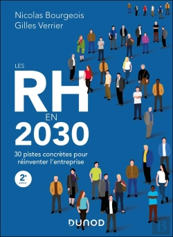 Bertrand.pt - Les Rh En 2030 ; 30 Pistes Concrètes Pour Réinventer L'Entreprise