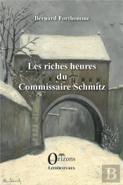 Les Riches Heures Du Commissaire Schmitz