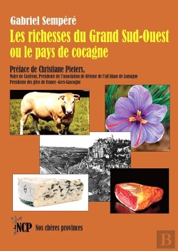 Bertrand.pt - Les Richesses Du Grand Sud-Ouest Ou Le Pays De Cocagne