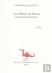 Les Rillettes De Proust ; Et Autres Fantaisies Littéraires