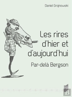 Bertrand.pt - Les Rires D'Hier Et D'Aujourd'Hui : Par-Delà Bergson