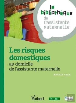 Bertrand.pt - Les Risques Domestiques Au Domicile De L'Assistante Maternelle
