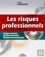 Les Risques Professionnels : Risques Matériels - Accidents Du Travail - Maladies Professionnelles