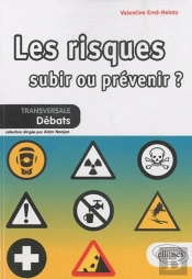 Les Risques ; Subir Ou Prévenir ?