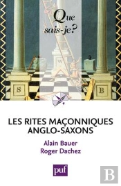 Les Rites Maçonniques Anglo-Saxons