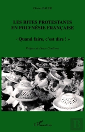 Les Rites Protestants En Polynésie Française : 'Quand Faire, C'Est Dire !'