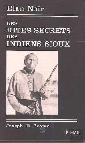 Les Rites Secrets Des Indiens Sioux
