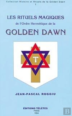 Bertrand.pt - Les Rituels Magiques De L'Ordre Hermetique De Golden Dawn
