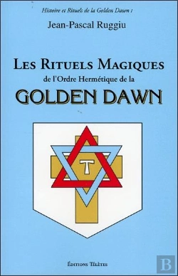Bertrand.pt - Les Rituels Magiques De L'Ordre Hermétique De La Golden Dawn
