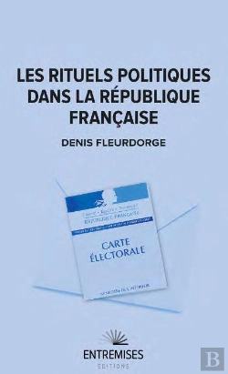 Bertrand.pt - Les Rituels Politiques Dans La Republique Francaise