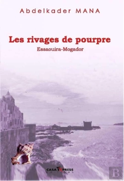 Bertrand.pt - Les Rivages De Pourpre ; Essaouira-Mogador