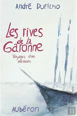 Bertrand.pt - Les Rives De La Garonne ; Voyages D'Une Mémoire