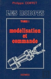 Les Robots T.1 Modelisation Et Commande