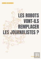 Les Robots Vont-Ils Remplacer Les Journalistes ?