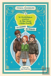 Les Rocambolesques Aventures De Peter Sonnier Et Bilon Chantilly T.2 : La Course De Pâques