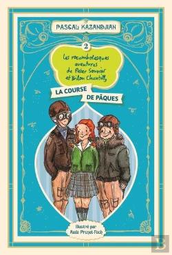 Bertrand.pt - Les Rocambolesques Aventures De Peter Sonnier Et Bilon Chantilly T.2 : La Course De Pâques