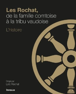 Bertrand.pt - Les Rochat, De La Famille Comtoise À La Tribu Vaudoise - L'Histoire