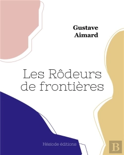 Bertrand.pt - Les Rôdeurs De Frontières
