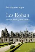 Les Rohan ; Histoire D'Une Grande Famille