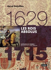 Les Rois Absolus (1629-1715)