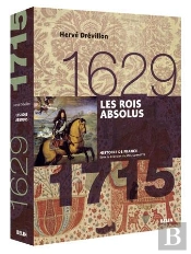 Les Rois Absolus (1629-1715)